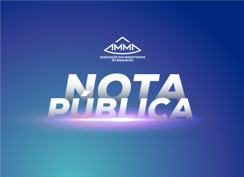 AMMA emite nota pública sobre decisão que revogou medidas cautelares impostas ao juiz Douglas Lima da Guia