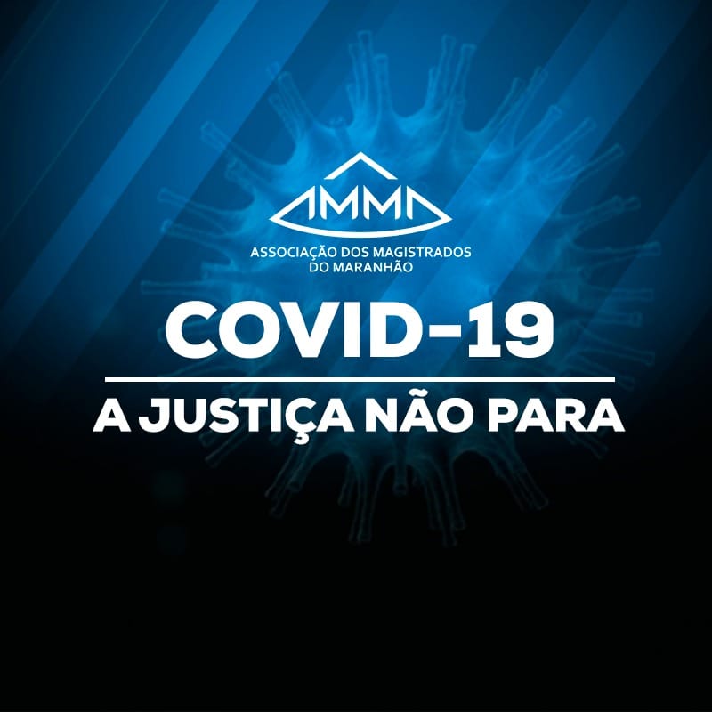 AMMA requer ao TJMA a prorrogação do Plantão Extraordinário e sugere Protocolo de Medidas     
