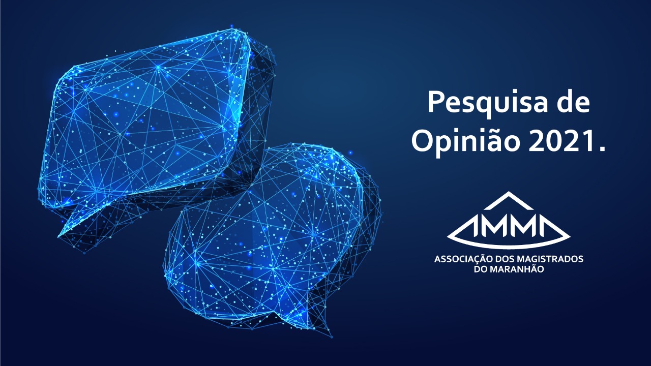 Pesquisa AMMA: magistrados apostam nas plataformas digitais para a redução do elevado índice de litigiosidade no Poder Judiciário